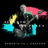 Alberto Plaza - Remedio Pa'l Corazón (Remasterizado)